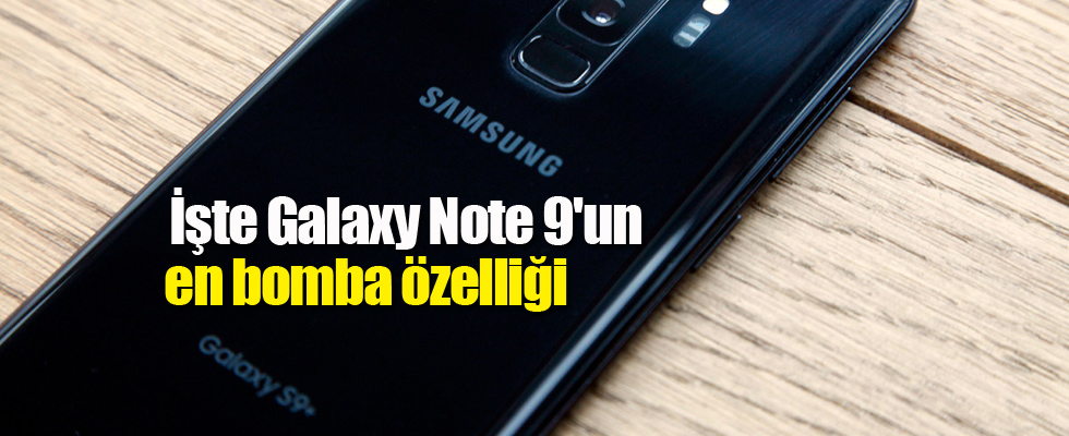 İşte Galaxy Note 9'un en bomba özelliği