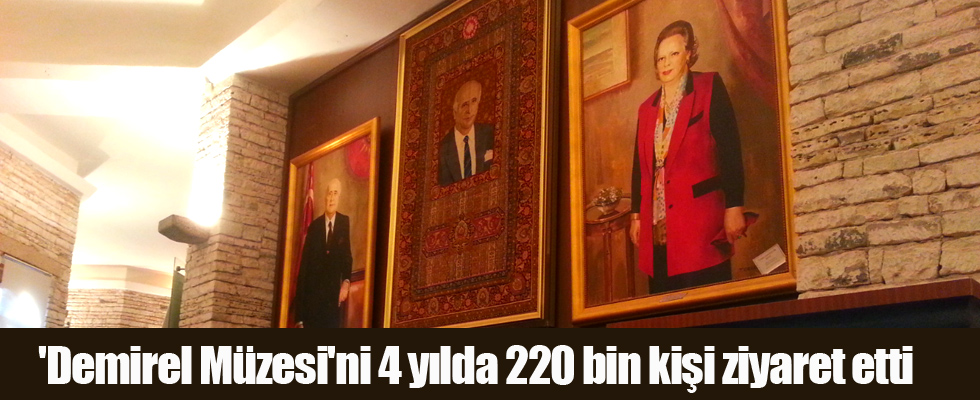 'Demirel Müzesi'ni 4 yılda 220 bin kişi ziyaret etti