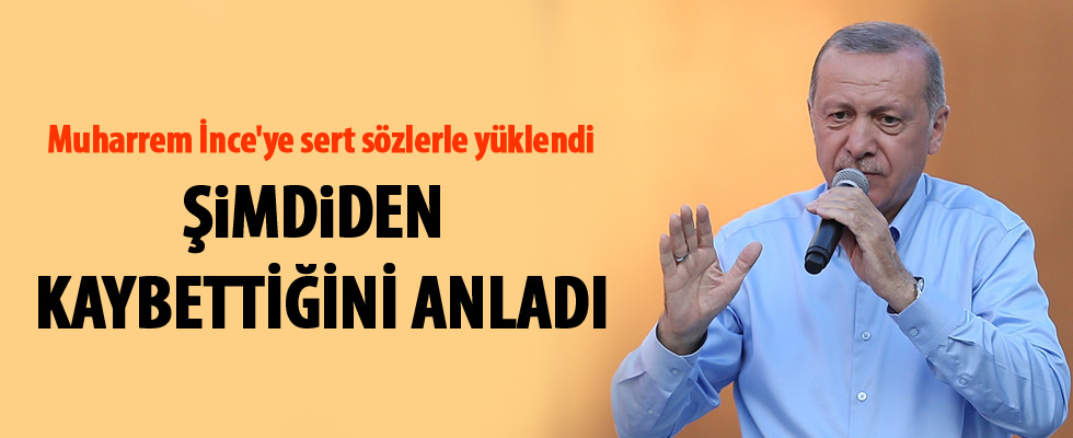 Erdoğan'dan İnce'ye sert sözler