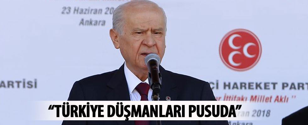 MHP Genel Başkanı Bahçeli: Türkiye düşmanları pusuda, zalimler küflü gözetleme kulesindedir