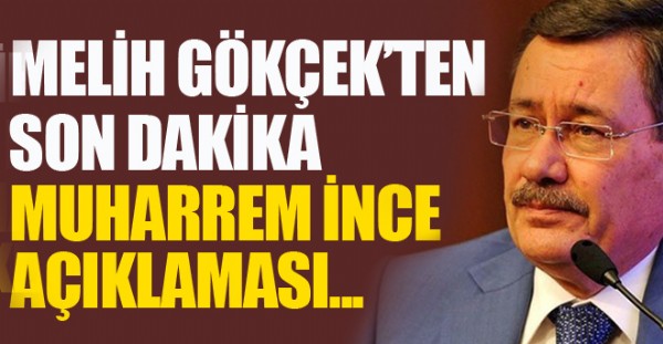 Gökçek'ten İnce açıklaması!