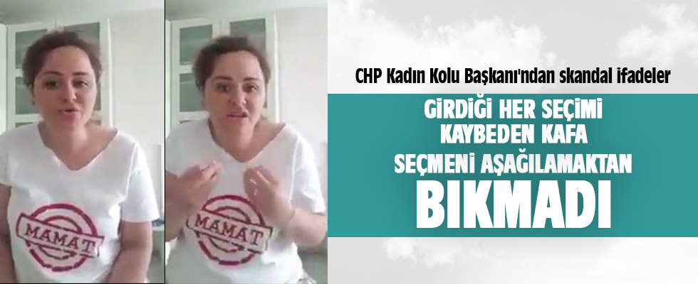 CHP Kadından skandal ifadeler!