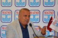 MATSO Başkanı Boztaş Açıklaması 'Ülke Olarak Ekonomiye Odaklanmalıyız'