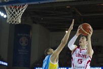DOĞUŞ - 2019 FIBA Basketbol Dünya Kupası Elemeleri Açıklaması Türkiye Açıklaması 80 - Ukrayna Açıklaması 66