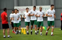 BOGDAN STANCU - Bursaspor Günün İlk Çalışmasını Gerçekleştirdi