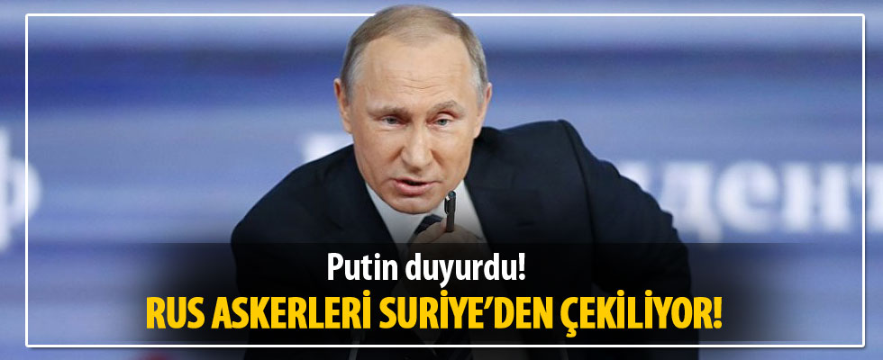 Putin açıkladı! Rus askerleri Suriye'den çekiliyor!