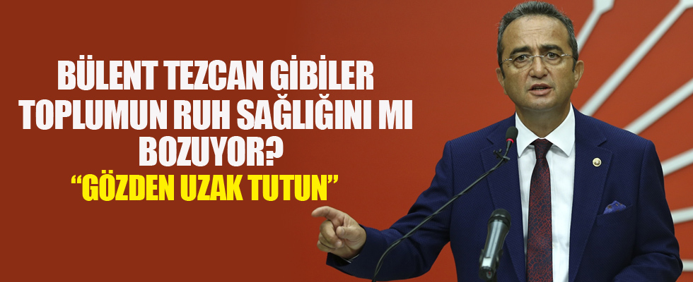 Bülent Tezcan'ı kızdıracak açıklama