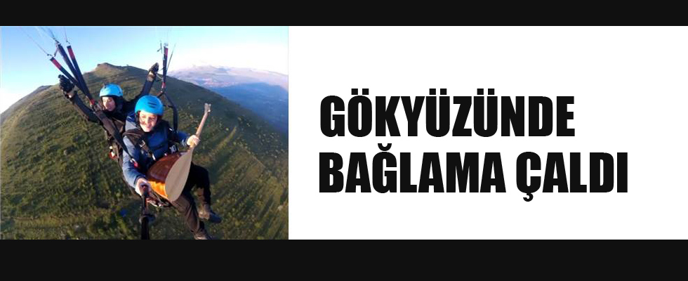 Gökyüzünde bağlama çaldı