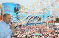 KANAAT ÖNDERLERİ - Cumhurbaşkanı Recep Tayyip Erdoğan Sakarya'da (2)