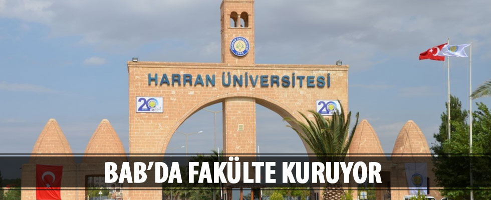 Harran Üniversitesi Bab'da fakülte kuruyor