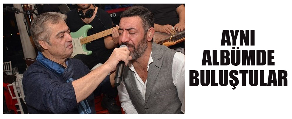 İki güçlü ses aynı albümde buluştu