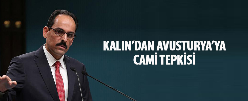 Cumhurbaşkanı Sözcüsü Kalın'dan Avusturya'ya tepki