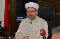 DİN EĞİTİMİ - Diyanet İşleri Başkanı Erbaş Açıklaması '4-6 Yaş Grubu Kur'an Kurslarını Çok Önemsiyoruz'