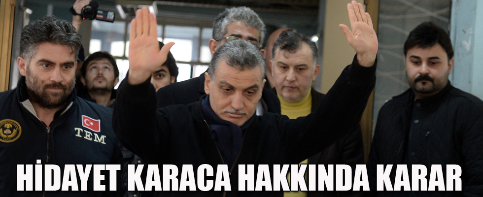 Hidayet Karaca hakkında karar verildi! İşte cezası