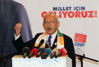 KANAAT ÖNDERLERİ - CHP Genel Başkanı Kılıçdaroğlu Açıklaması 'Siz Eskiye Mi Dönmek İstiyorsunuz' Diyorlar, Eskiyi En Çok Eleştiren Biziz'