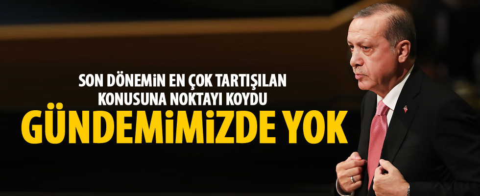 Erdoğan'dan merakla beklenen açıklama