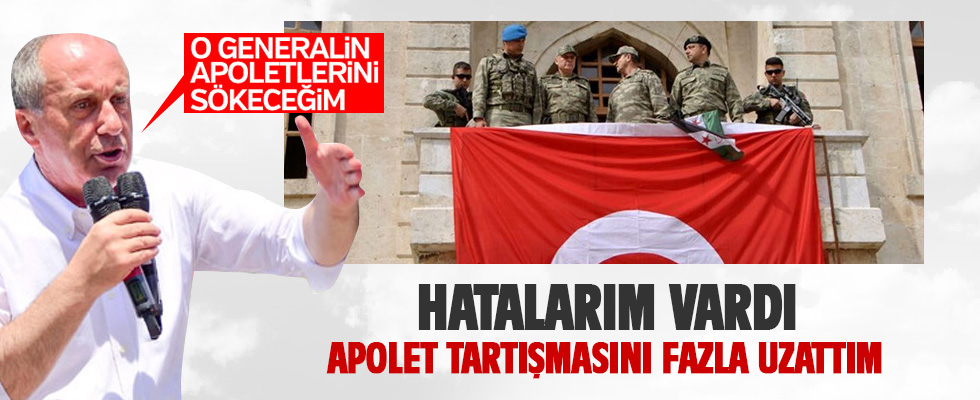 Muharrem İnce: Apolet tartışmasını fazla uzattım