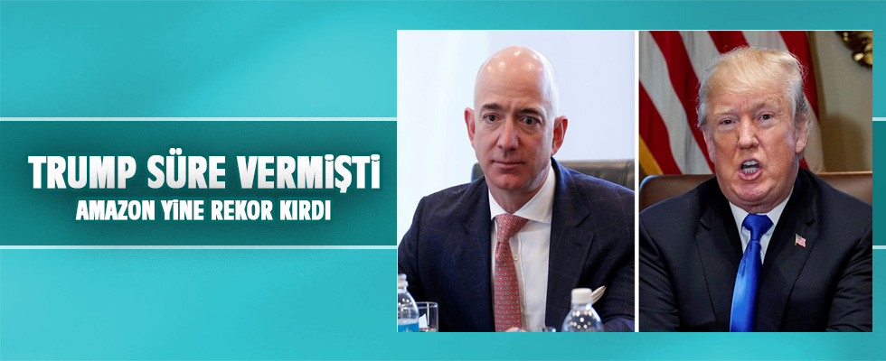 Trump süre vermişti! Amazon yine rekor kırdı