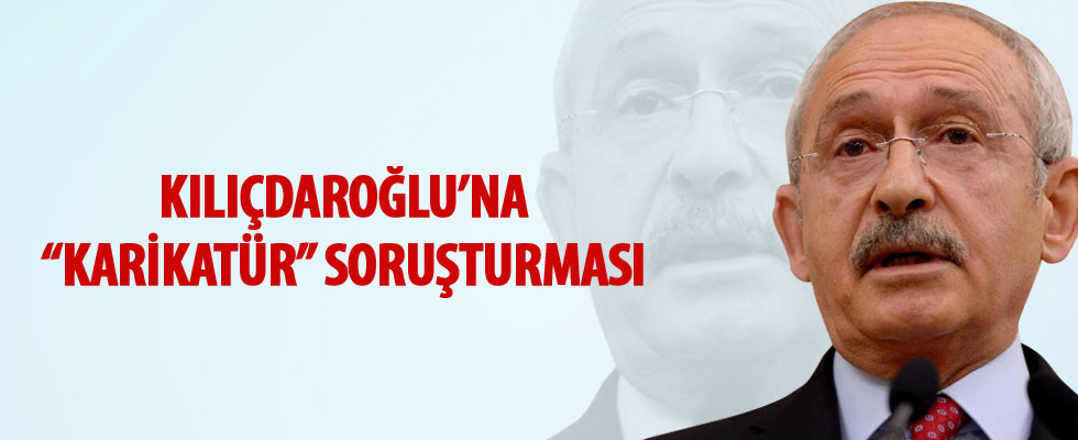 CHP lideri Kılıçdaroğlu'na karikatür soruşturması