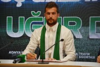 UĞUR DEMİROK - Uğur Demirok Atiker Konyaspor'da
