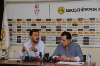 HALIL ÜNAL - Eskişehirspor Forvete Takviye Yapacak