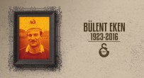 İZMIRSPOR - Galatasaray, Bülent Eken'i Unutmadı