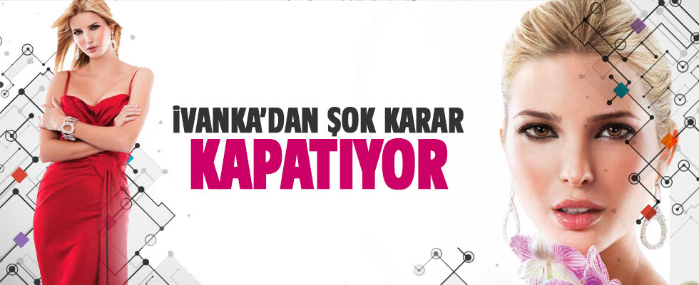 Ivanka Trump moda tasarım şirketini kapatıyor