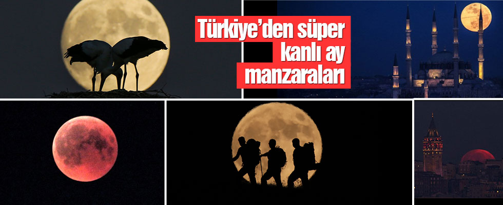 Türkiye'den muhteşem kanlı ay manzaraları