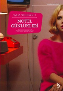 Sıra Dışı Bir Oyuncu, Yazar Ve Yönetmenden Sıra Dışı Bir Kitap Açıklaması Motel Günlükleri