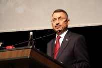 FUAT OKTAY - Cumhurbaşkanı Yardımcısı Oktay Açıklaması 'Türkiye'de İkinci Şahlanış Dönemi Başlayacak'