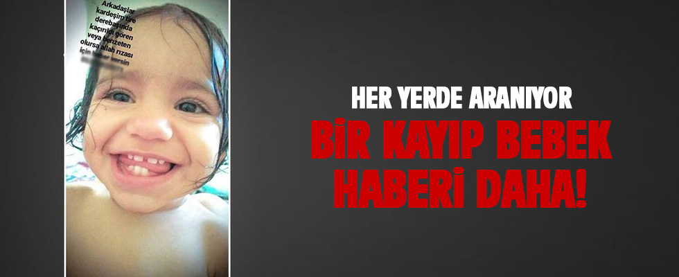 Bir kayıp bebek haberi de İzmir'den... Rüya ile anneannesi her yerde aranıyor