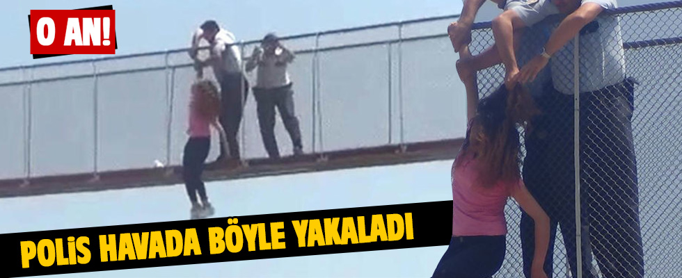 Genç kız Köprüden atladı, polis havada yakaladı