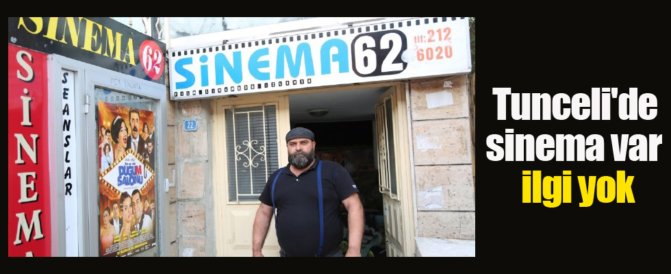 Tunceli'de sinema var, ilgi yok