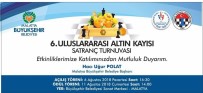 CEMAL GÜRSEL - 6. Uluslararası Altın Kayısı Satranç Turnuvası