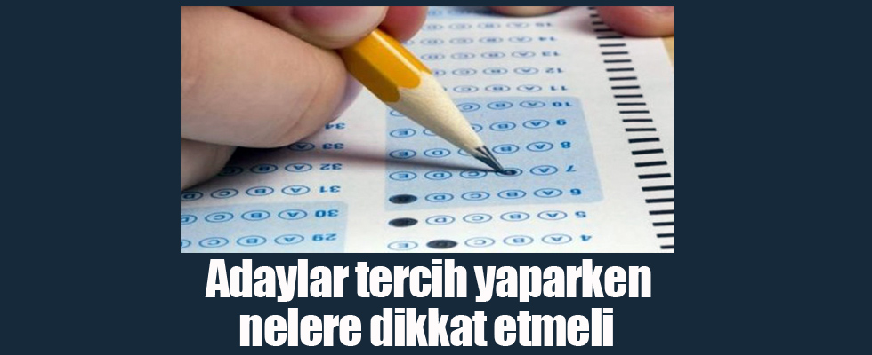 Adaylar tercih yaparken nelere dikkat etmeli