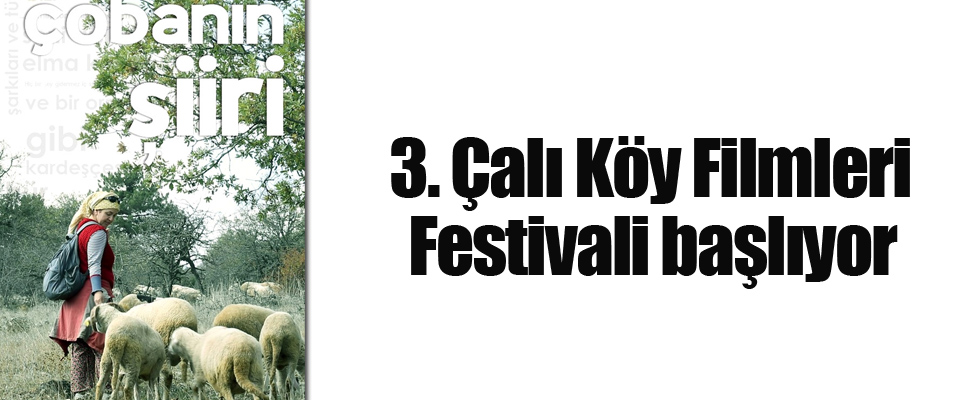 3. Çalı Köy Filmleri Festivali başlıyor