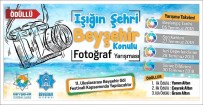 GÖL FESTİVALİ - Beyşehir'de 'Işığın Şehri Beyşehir' Konulu Fotoğraf Yarışması