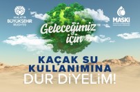 KAYIP KAÇAK - MASKİ'den Kaçak Su Önleme Çalışmaları