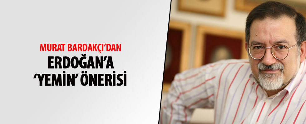 Murat Bardakçı'dan Erdoğan'a 'yemin' önerisi