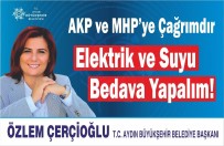 ÖZLEM ÇERÇIOĞLU - Başkan Çerçioğlu; 'Elektrik Ve Su Bedava Olmalı'