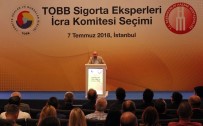 YALÇıN KAYA - TOBB Sigorta Eksperleri İcra Komitesi Seçimi Başladı