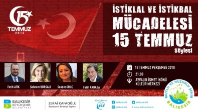 3 Gazeteci 1 Uzman 15 Temmuz'u Ayvalıklılara Anlatacak