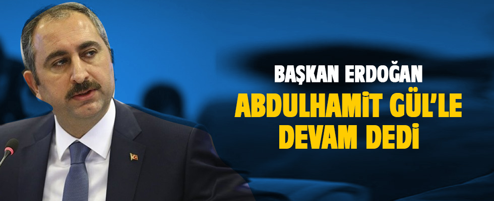Adalet Bakanı Abdulhamit Gül Oldu