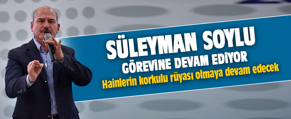 İçişleri Bakanlığı'nda Süleyman Soylu ile devam ediliyor
