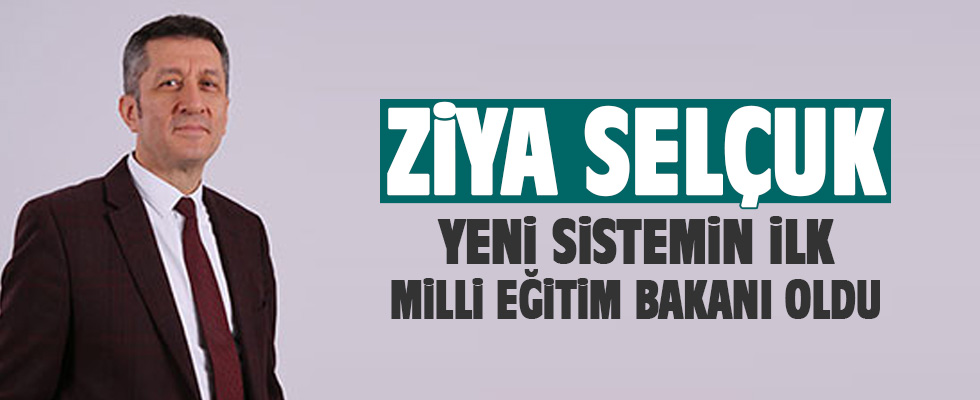 Ziya Selçuk, Milli Eğitim Bakanı Oldu