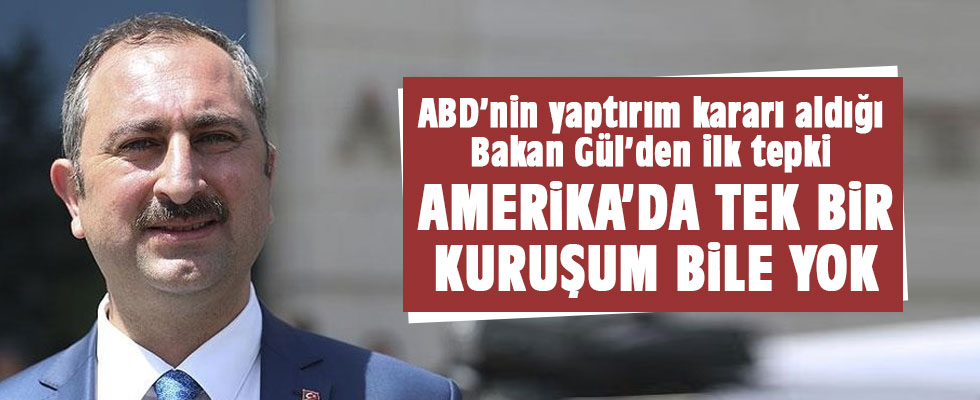 Adalet Bakanı Abdulhamit Gül'den ilk tepki