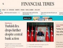 BÜYÜME RAKAMLARI - Financial Times manşetini Türkiye haberleriyle donattı