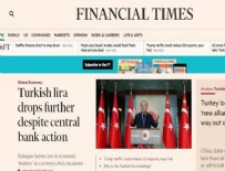 FINANCIAL TIMES - Financial Times manşetini Türkiye haberleriyle donattı
