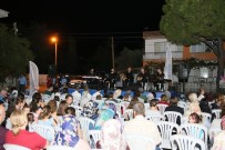 GÜLLÜBAHÇE - Aydın Büyükşehir Belediyesinin Halk Konserleri Devam Ediyor