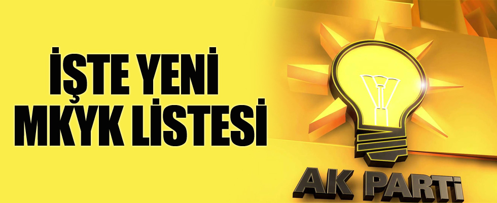 AK Parti'nin yeni MKYK listesi